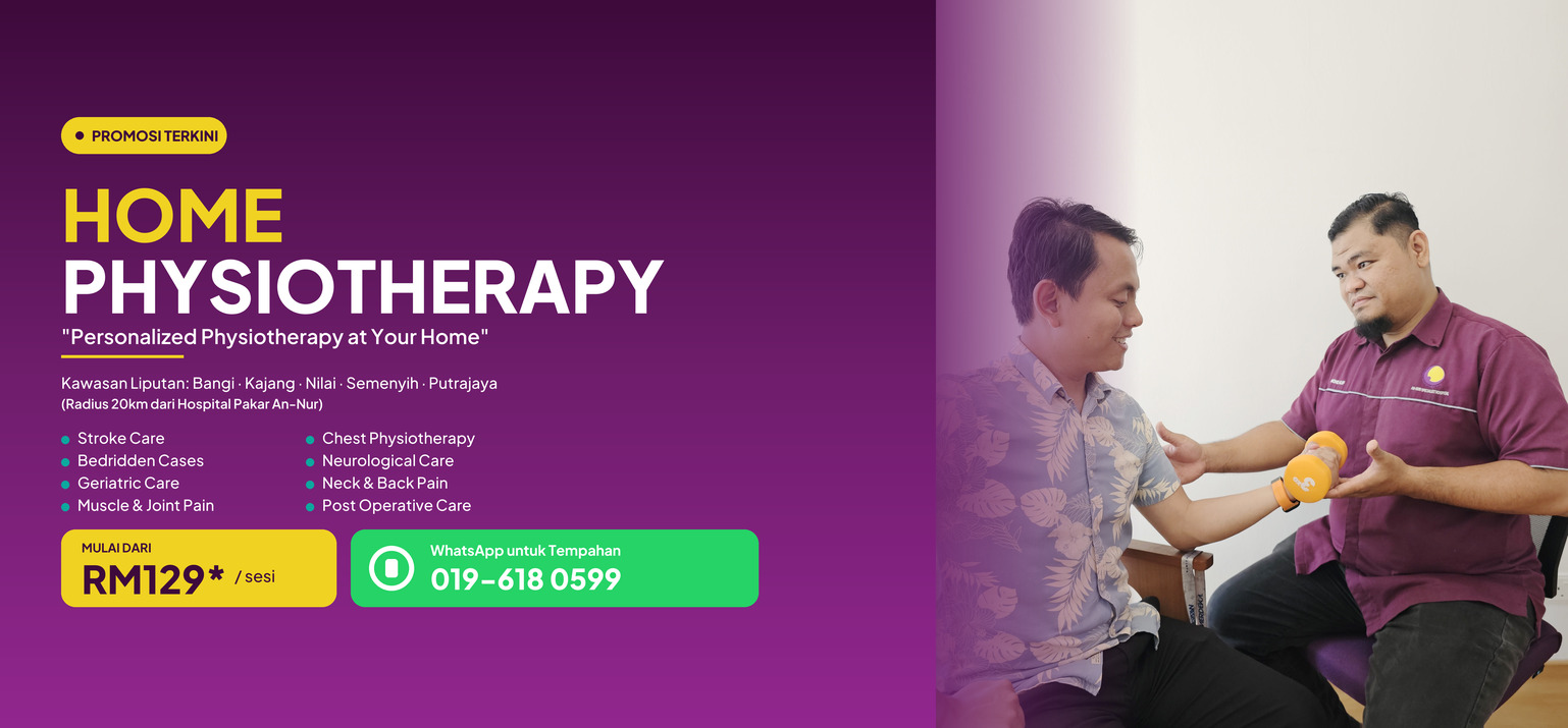 Home Physiotherapy — Rawatan fisioterapi di rumah Bangi Kajang Nilai Semenyih Putrajaya
